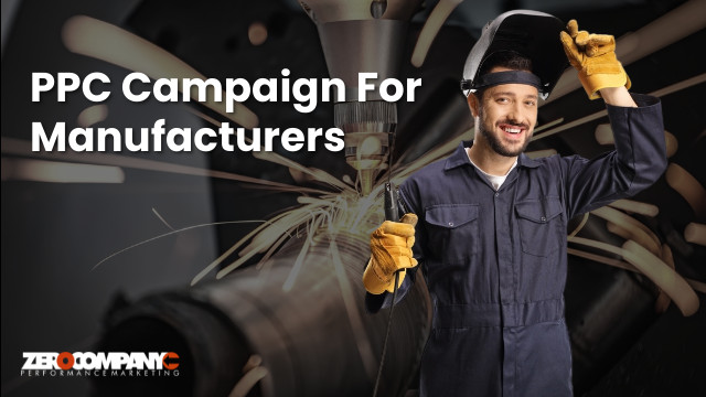 ppc campaign for manufacturers