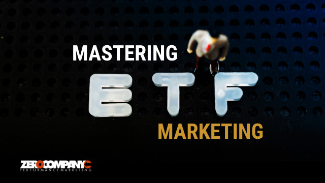 mastering etf marketing